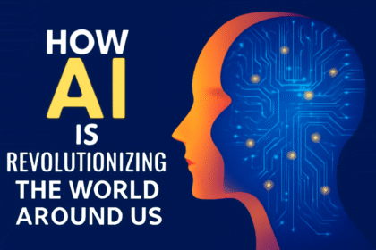 How AI is Revolutionizing the World Around Us